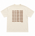 Cry in the Club Tee — Desert Sepia (Repeating)