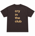 Cry in the Club Tee — Midnight Sand (Large Text)